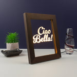 Ciao Bella LED framed sign. Modern artwork retro typography print