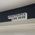 Cool people live here wall sign door topper