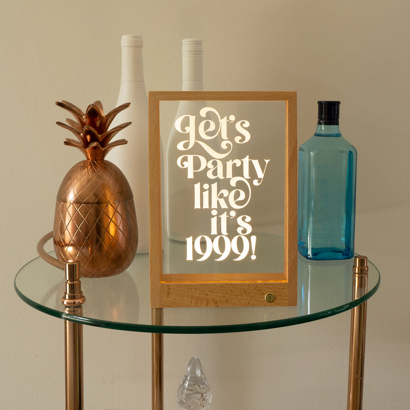 Wireless Let's party like it's 1999 light up LED quote sign