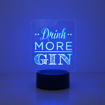 Drink more gin multi colour LED sign