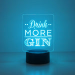 Drink more gin multi colour LED sign