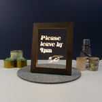 Please leave by 9pm Light up LED frame artwork