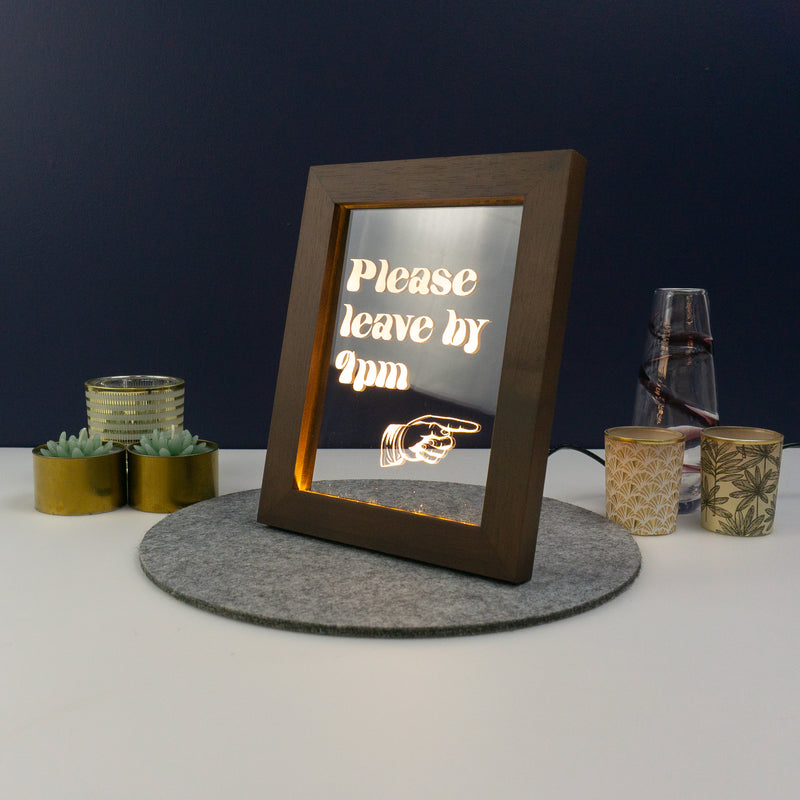 Please leave by 9pm Light up LED frame artwork