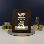 Guests must be approved by the cat LED framed sign
