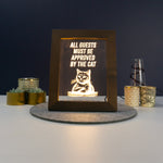 Guests must be approved by the cat LED framed sign