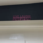 Live laugh leave by 9pm wall sign door topper