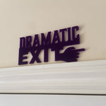 Dramatic Exit French Exit wall and door sign