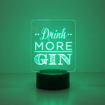 Drink more gin multi colour LED sign